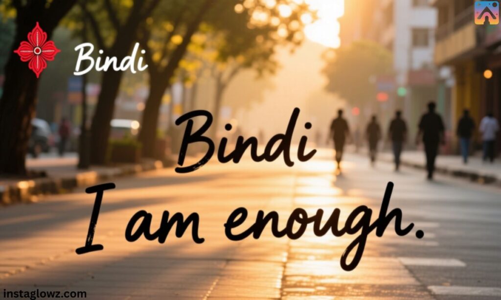 Bindi captions for Instagram in English
